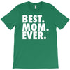 best. mom. ever T-Shirt