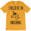 i believe in unicorns T-Shirt