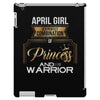 april girl is a perfect combination of princess and warrior iPad 3 and 4 Case