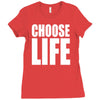 choose life Ladies Fitted T-Shirt