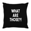 what are those Throw Pillow