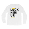 Lock Him Up Long Sleeve Shirts