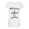 motivated by caffeine and canines Maternity Scoop Neck T-shirt