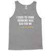 i gave up thinking Tank Top