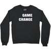 game change Crewneck Sweatshirt