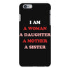 i Am A Woman A Daughter A Mother A Sister iPhone 6 Plus/6s Plus Case