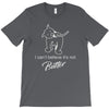 i can't believe it's not butter T-Shirt