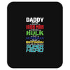 daddy you are my favorite superhero Mousepad