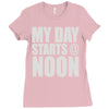 my day starts at noon Ladies Fitted T-Shirt