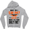 why do i swim why do you breath Zipper Hoodie