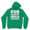 pun pretty much intended Hoodie