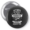 My Wife Is Totally My Most Favorite Girl Pin-back button