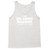 i see no good reason to act my age Tank Top