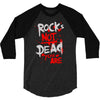 rock's not dead you are 3/4 Sleeve Shirt
