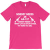 nobody needs an ar 15 T-Shirt