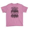 Real Kings Are Born On November 11 Youth Tee