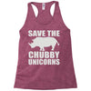 save the chubby unicorns Racerback Tank