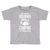 beer drinker camping!! Toddler T-shirt