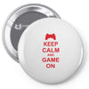 keep calm and game on Pin-back button