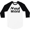 nerd is the word 3/4 Sleeve Shirt