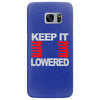 keep it lowered Samsung Galaxy S7 Edge