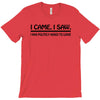 i came i saw i was politely asked to leave t shirt large funny sarcasm T-Shirt