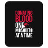 donating blood one mosquito funny Mousepad