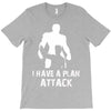 I Have A Plan Attack T-Shirt