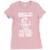 Back Off I Have A Crazy Grandpa And I am not Afraid To Use Him Ladies Fitted T-Shirt