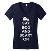 say boo and scary on Women's V-Neck T-Shirt
