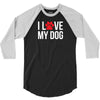 I Love My Dog 3/4 Sleeve Shirt