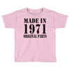 made in 1971 original parst Toddler T-shirt