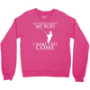 so good with my rod i make fish come Crewneck Sweatshirt