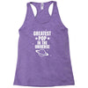 Greatest Pop In The Univers Racerback Tank
