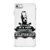 I Am Doberman Pinscher Actually In A Very Commited Relationship iPhone 7 Case