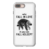 Why Fall In Love If You Can Fall Aslepp iPhone 8 Plus