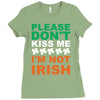 i'm not irish Ladies Fitted T-Shirt