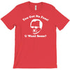 you got no fans T-Shirt