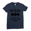 Batgirl Stronger And Faster Better Than Ever Ladies Fitted T-Shirt