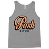 posh bitch Tank Top