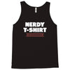 nerdy shirt Tank Top