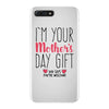 I'm Your Mother's Day Gift Dad Says You're Welcome iPhone 7 Plus Case