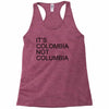 it's colombia not columbia Racerback Tank