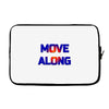 move along got nothing for you Laptop sleeve