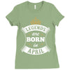 Legends Are Born In April Ladies Fitted T-Shirt