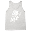 you aint bout that life Tank Top