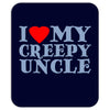 i heart my creepy uncle Mousepad