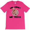 mo money mo pizzas 1 T-Shirt