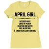 April Girl Hated By Many Ladies Fitted T-Shirt