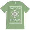 particle physics funny pun T-Shirt